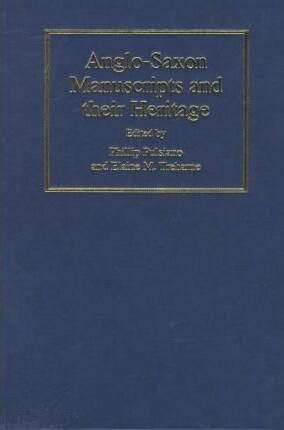 Anglo-Saxon manuscripts and their heritage
