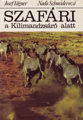 Szafari a Kilimandzsáró alatt /