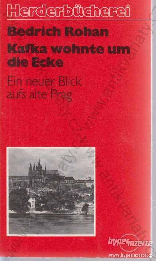 Kafka wohnte um die Ecke :ein neuer Blick aufs alte Prag