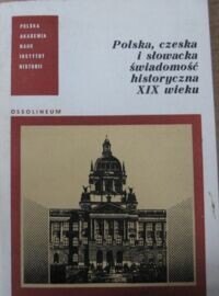 Polska, czeska i słowacka świadomość historyczna 19 wieku :
