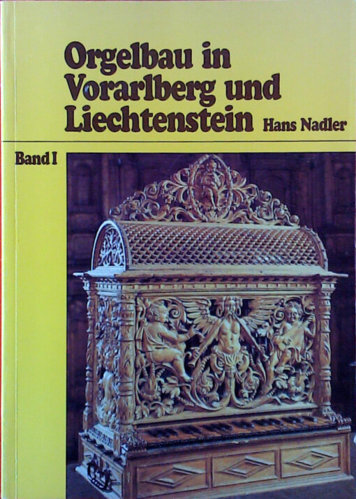 Orgelbau in Vorarlberg und Liechtenstein