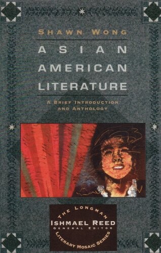 Asian American literature :a brief introduction and anthology