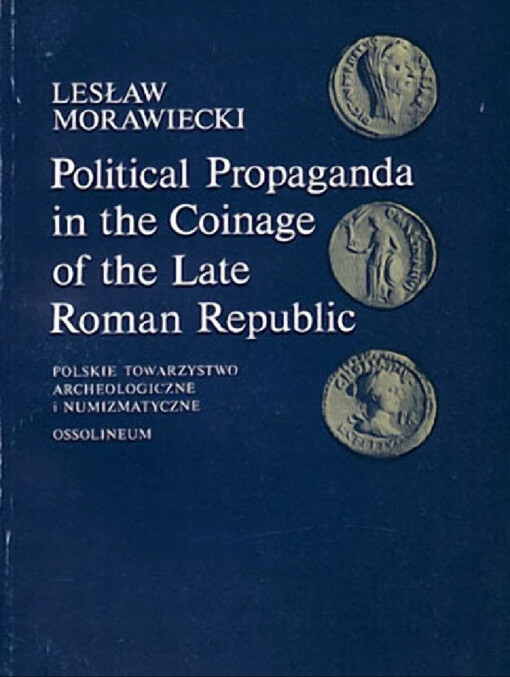 Political propaganda in the coinage of the late Roman Republic (44-43 B.C.)