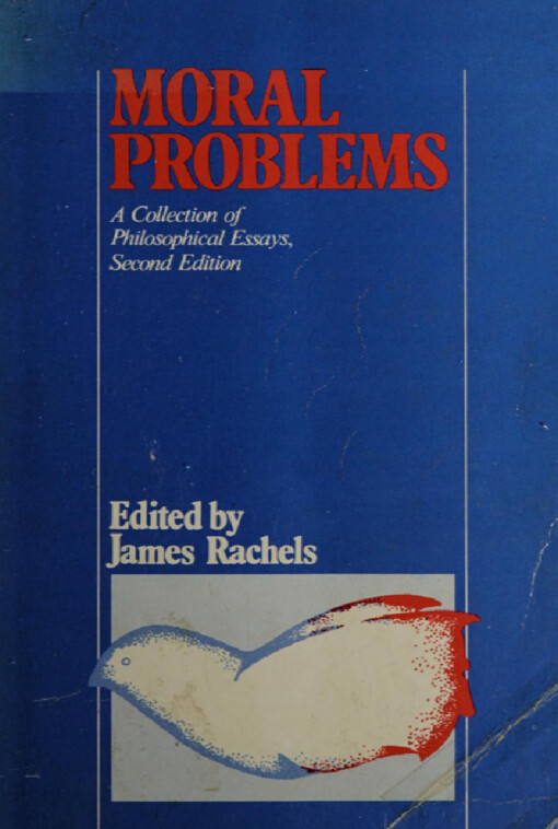 Moral problems :a collection of philosophical essays