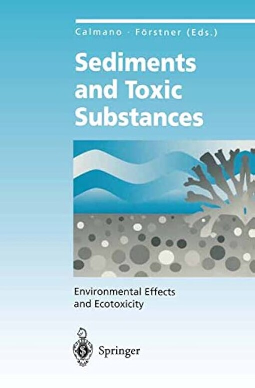 Sediments and toxic substances :environmental effects and ecotoxity