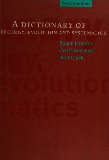 Dictionary of ecology, evolution and systematics