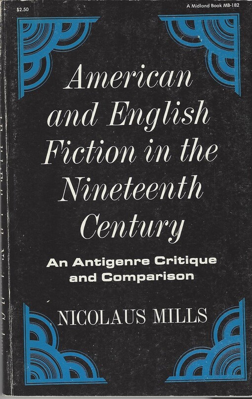 American and english fiction in the nineteenth century :an antigenre critique and comparison