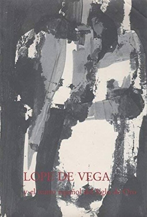 Lope de Vega y el teatro español del Siglo de Oro