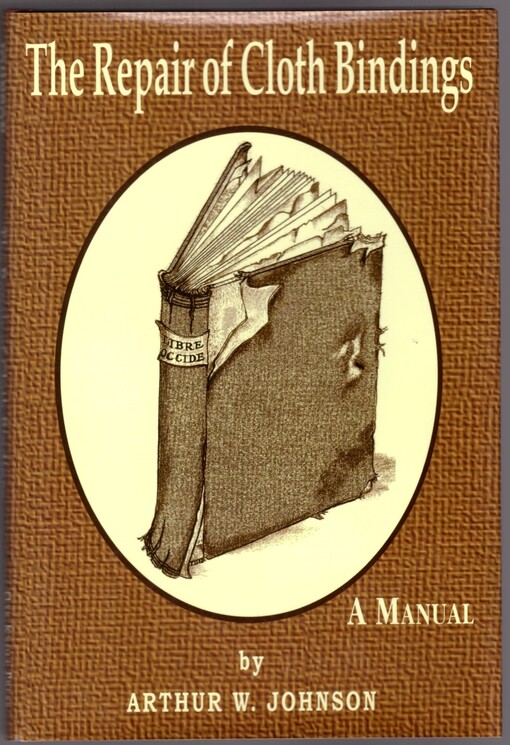 The repair of cloth bindings :a manual