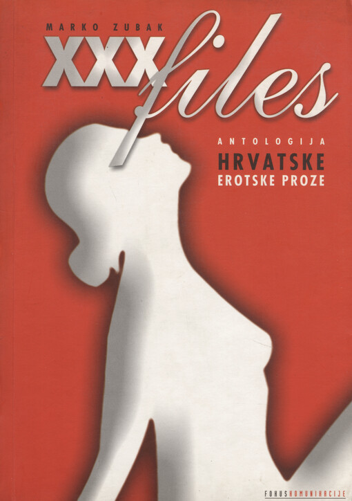 XXX - files : antologija hrvatske erotske proze