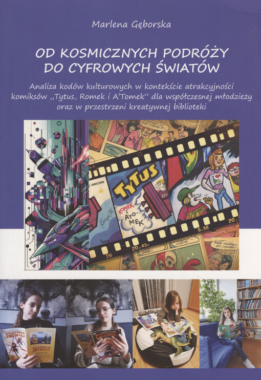 Od kosmicznych podróży do cyfrowych światów : analiza kodów kulturowych w kontekście atrakcyjności komiksów 