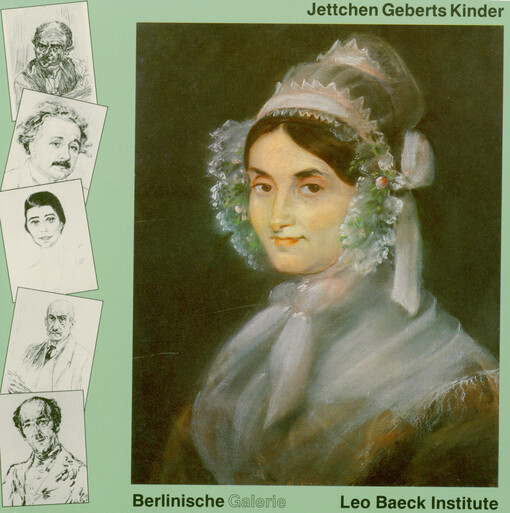 Jettchen Geberts Kinder : der Beitrag des deutschen Judentums zur deutschen Kultur des 18. bis 20. Jahrhunderts am Beispiel einer Kunstsammlung = Jettchen Gebert's children : the contribution of German Jewry to German culture from the eighteenth to the twentieth century: exemplified on the Leo Baeck Institute Art Collection, New York