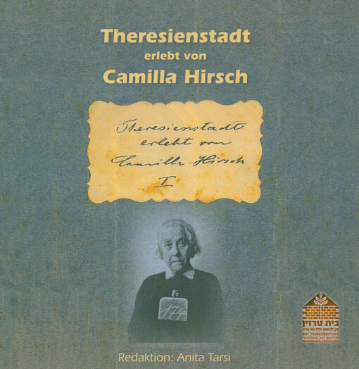 Theresienstadt erlebt von Camilla Hirsch