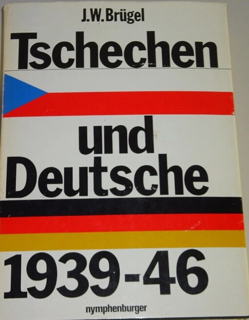 Tschechen und Deutsche :1939-1946