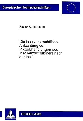 Die insolvenzrechtliche Anfechtung von Prozeßhandlungen des Insolvenzschuldners nach der InsO