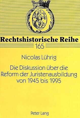 Die Diskussion über die Reform der Juristenausbildung von 1945 bis 1995 /