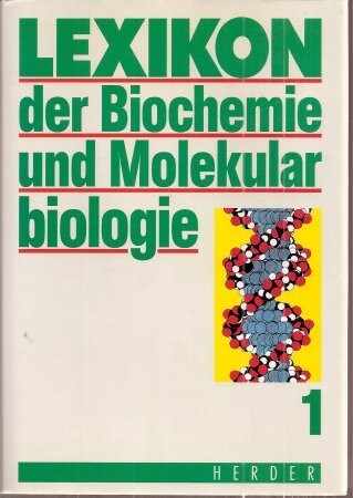 Lexikon der Biochemie und Molekularbiologie :in drei Bänden