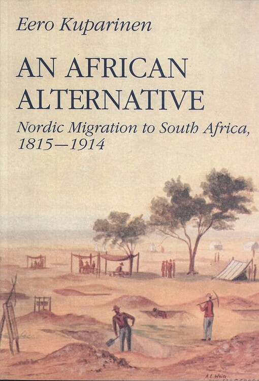 An African alternative :nordic migration to South Africa 1815-1914