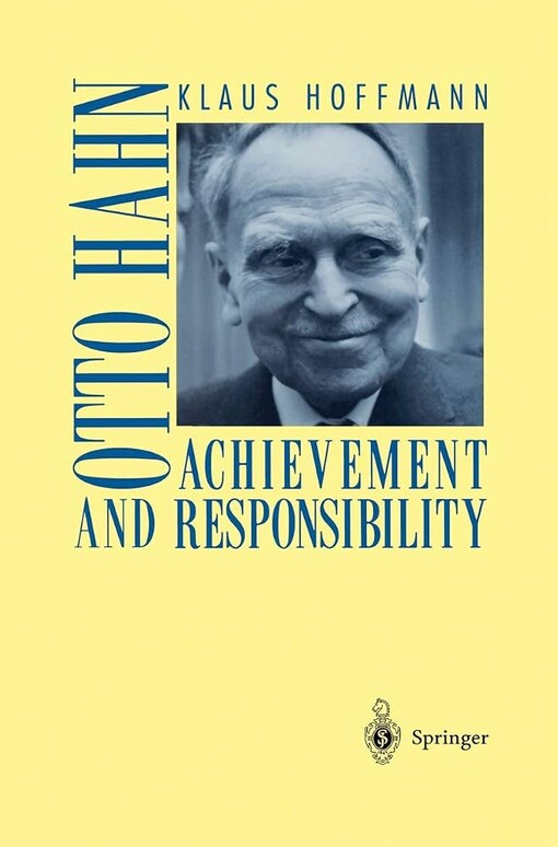 Otto Hahn :achievement and responsibility