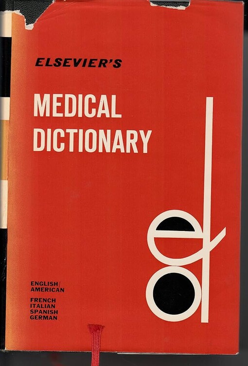 Elsevier's encyclopaedic dictionary of medicine :in five languages English, French, German, Italian and Spanish.Part B,Anatomy