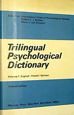 Trilingual Psychological Dictionary.Volume 1,English, French, German