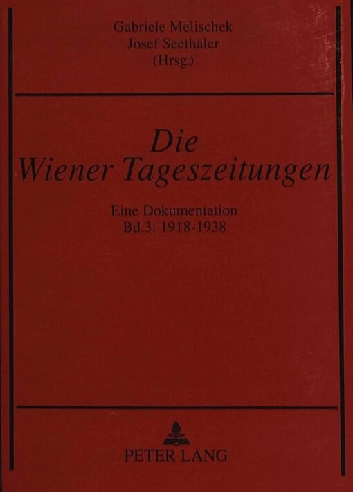Die Wiener Tageszeitungen :eine Dokumentation