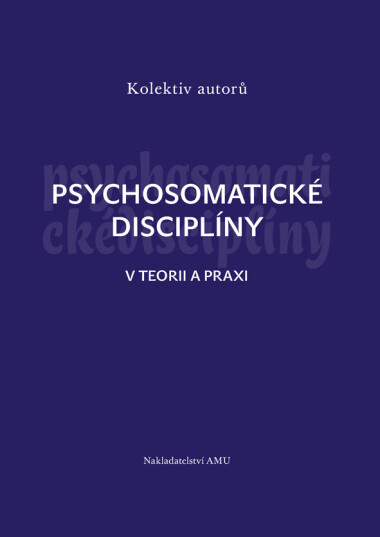 Psychosomatické disciplíny v teorii a praxi