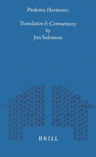 Ptolemy Harmonics: Translation and Commentary (Mnemosyne Supplements)