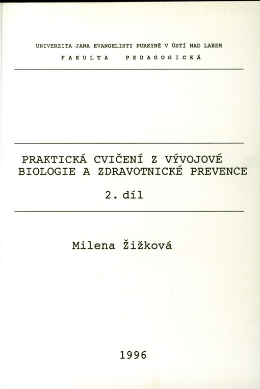 Praktická cvičení z vývojové biologie a zdravotnické prevence. 2. díl