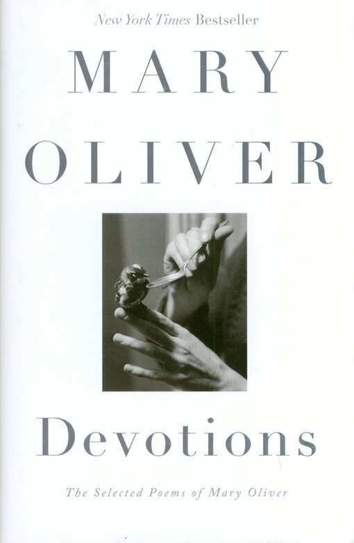 Devotions : the selected poems of Mary Oliver