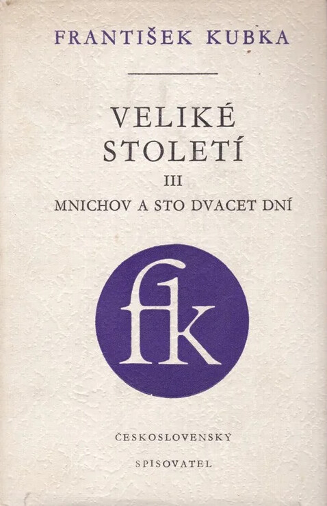Veliké století.Díl 3,Mnichov a sto dvacet dní