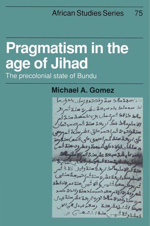 Pragmatism in the Age of Jihad :The Precolonial State of Bundu