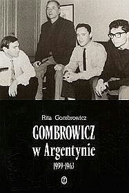 Gombrowicz w Argentynie :świadectwa i dokumenty 1939-1963