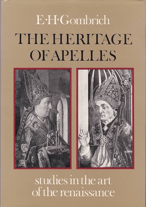 The heritage of Apelles :studies in the art of the Renaissance