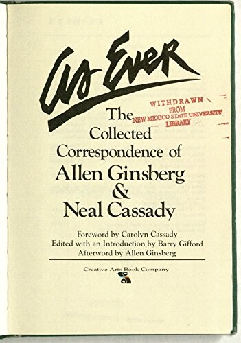 As ever :the collected correspondence of Allen Ginsbera and Neal Cassady