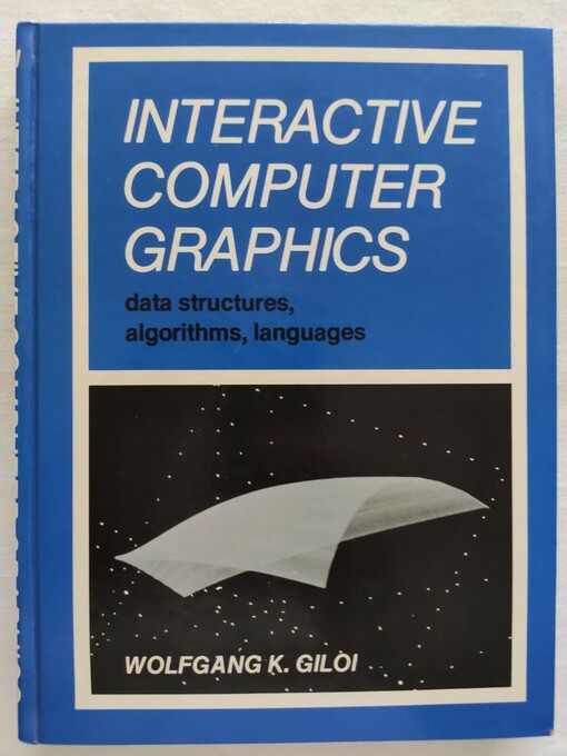 Interactive computer graphics :data structures, algorithmus, languages