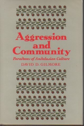 Aggression and community :paradoxes of Andalusian culture