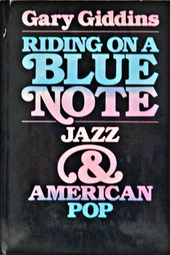 Riding on a Blue Note :Jazz and American Pop