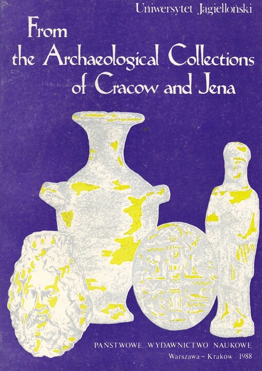 From the archaeological collections of Cracow and Jena