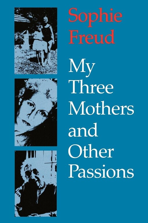 My three mothers and other passions