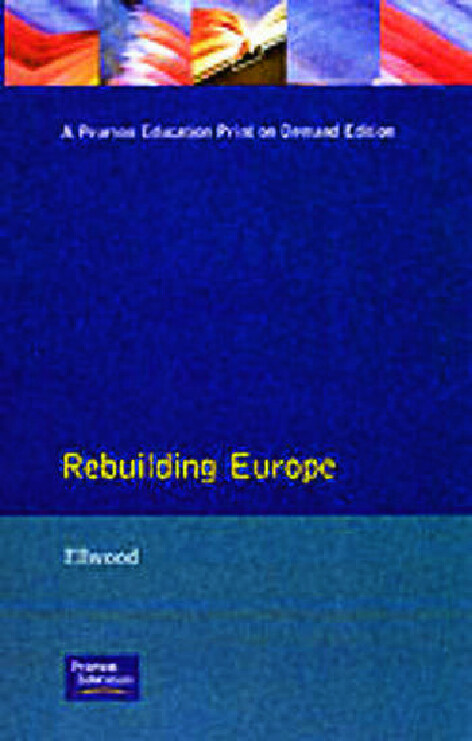 Rebuilding Europe :Western Europe, America and postwar reconstruction