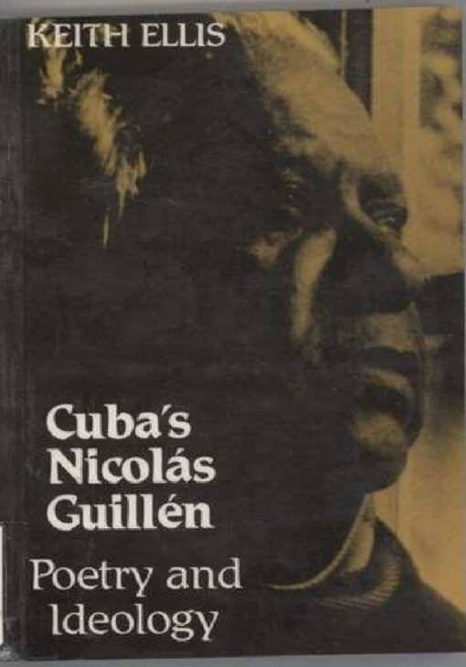 Cuba's Nicolás Guillén :poetry and ideology