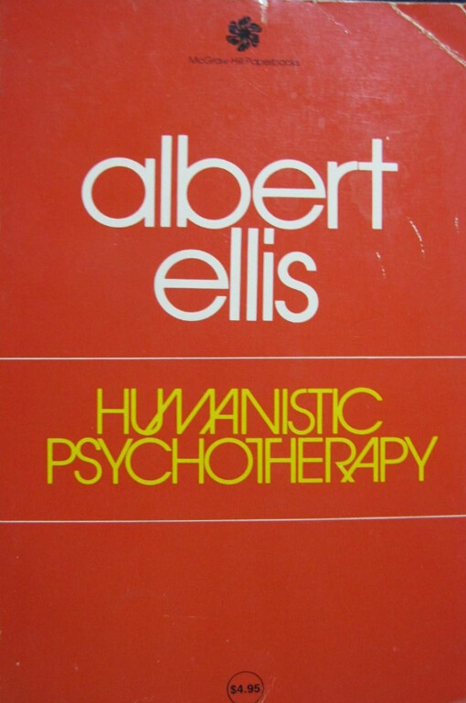 Humanistic psychotherapy :the rational-emotive approach