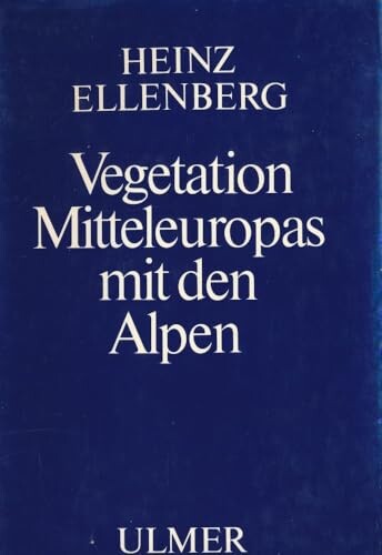 Vegetation Mitteleuropas mit den Alpen in ökologischer Sicht