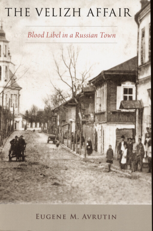 The Velizh affair : blood libel in a Russian town