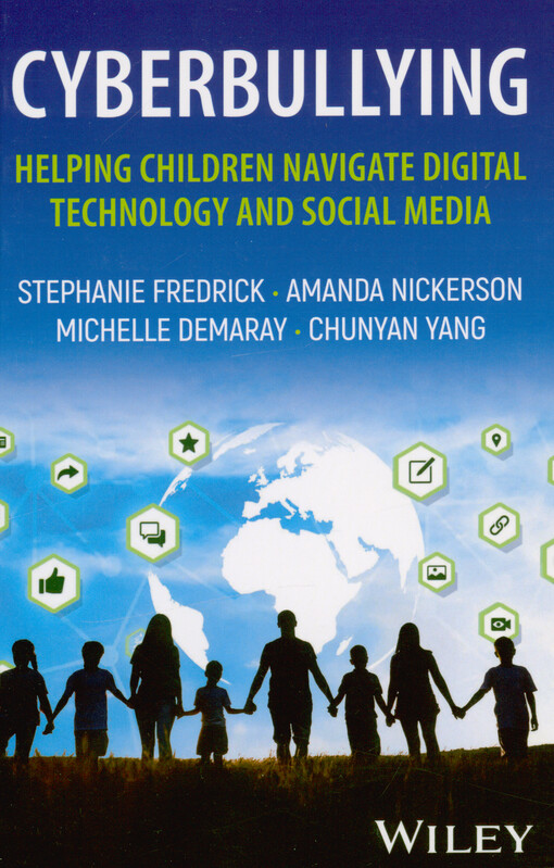 Cyberbullying : helping children navigate digital technology and social media