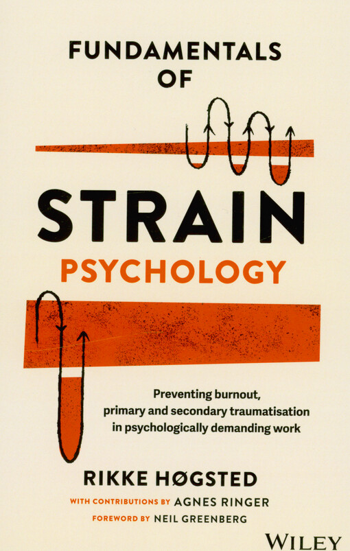 Fundamentals of strain psychology : preventing burnout, primary and secondary traumatisation in psychologically demanding work