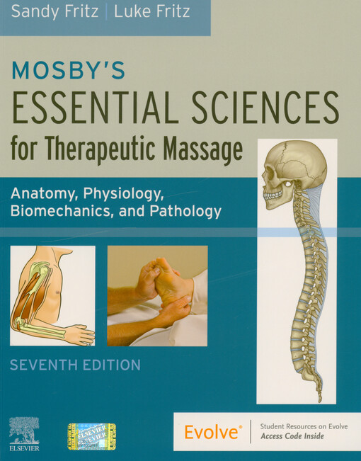 Mosby's essential sciences for therapeutic massage : anatomy, physiology, biomechanics, and pathology