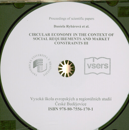 Circular economy in the context of social requirements and market constraints III.