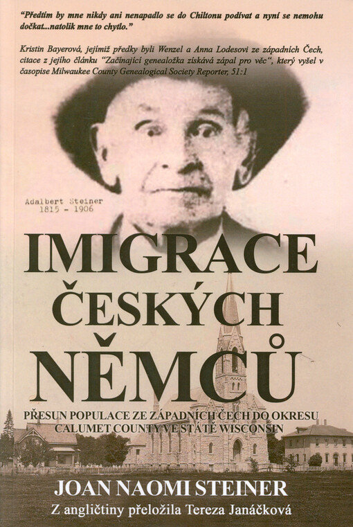 Imigrace českých Němců : přesun populace ze západních Čech do okresu Calumet County ve státě Wisconsin